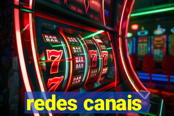 redes canais